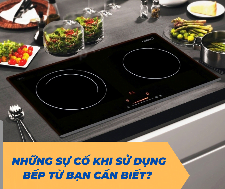Sự cố thường gặp khi dùng bếp từ và cách khắc phục